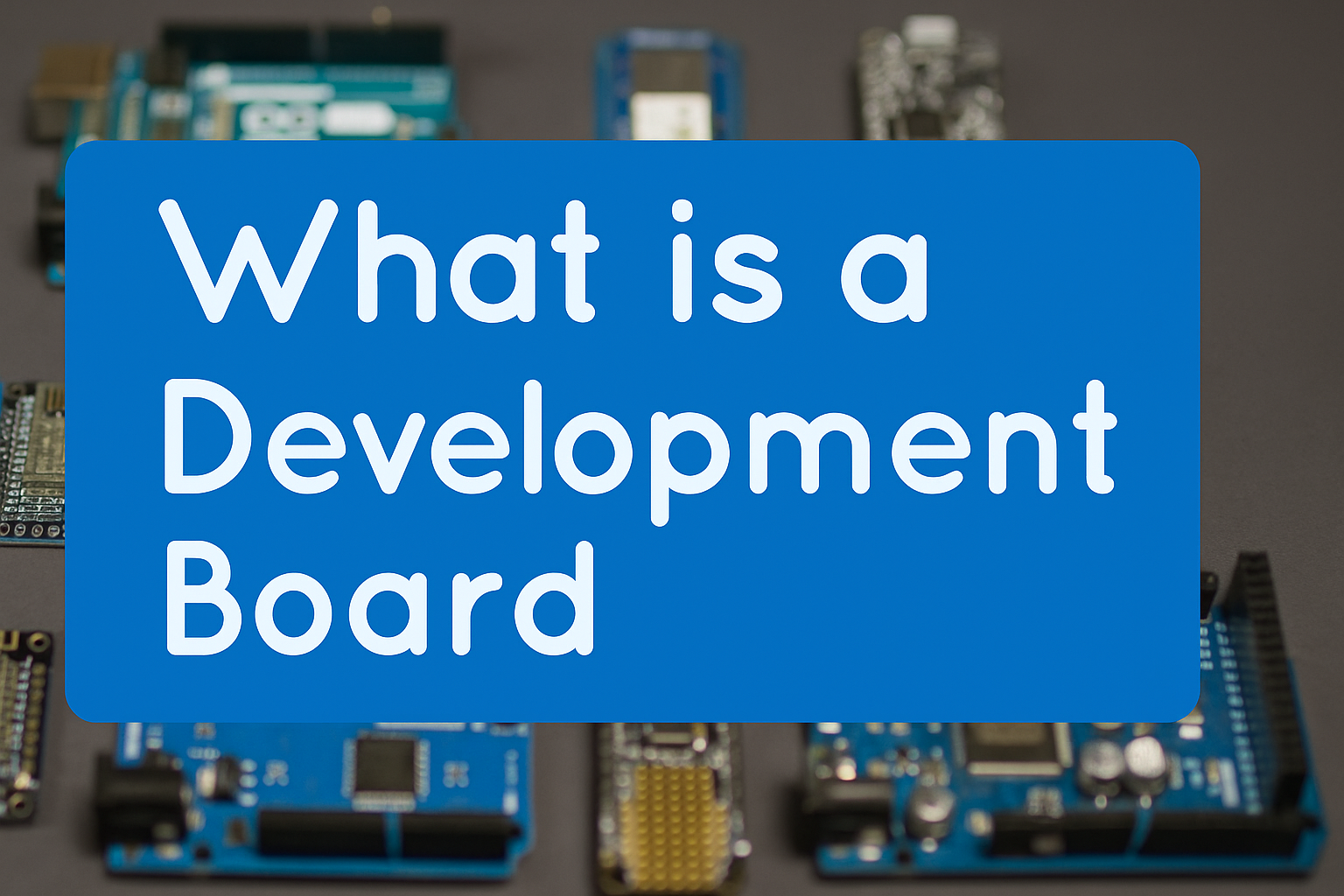Development Boards